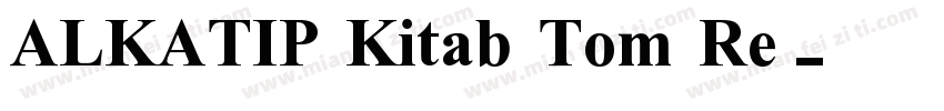 ALKATIP Kitab Tom Re字体转换